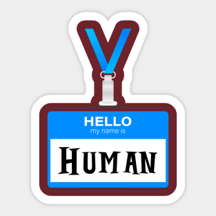 Hello I'm Human Sticker